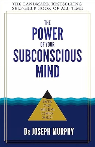 The Power of Your Subconscious Mind - Dr Joseph Murphy